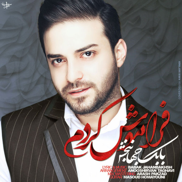 Download New Music By  Babak Jahanbakhsh Called Faramoosh Kardam