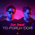 Download Music EMO Band - To Fargh Dari 2 Download Music EMO Band – To Fargh Dari