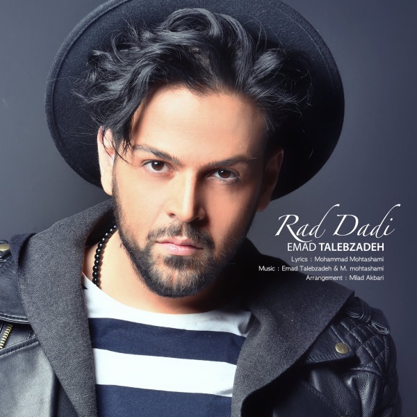 Download Music Emad Talebzadeh - Rad Dadi 10 Download New Music By Emad Talebzadeh Called Rad Dadi