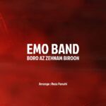 Download Music Emo Band – Boro Az Zehnam Biroon