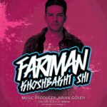 Download Music Fariman – Khoshbakht Shi