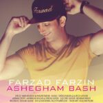 Download Music Farzad Farzin – Ashegham Bash