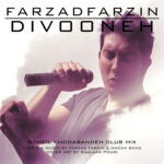 Download Music Farzad Farzin - Divooneh (Soheil Khodabandeh Club Mix) 2 Download Music Farzad Farzin – Divooneh (Soheil Khodabandeh Club Mix)