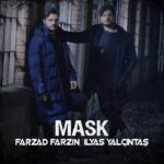 Download Music Farzad Farzin - Mask (Ft Ilyas Yalcintas) 2 Download Music Farzad Farzin – Mask (Ft Ilyas Yalcintas)