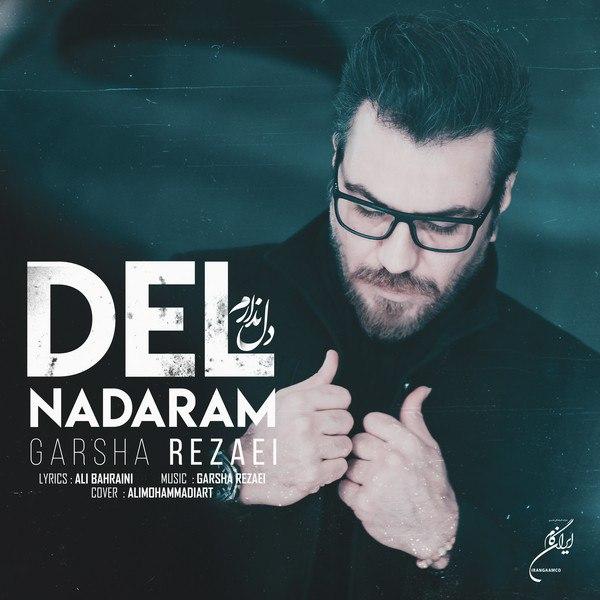 Download Music Garsha Rezaei - Del Nadaram 2 Download New Music By Garsha Rezaei Called Del Nadaram