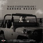 Download Music Garsha Rezaei – Mage Paeez Oomade