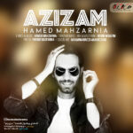 Download Music Hamed Mahzarnia - Azizam 2 Download Music Hamed Mahzarnia – Azizam