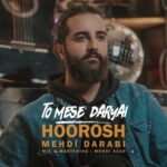 Download Music Hoorosh Band - To Mese Daryai 2 Download Music Hoorosh Band – To Mese Daryai