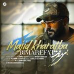 Download Music Majid Kharatha – Bi Marefat