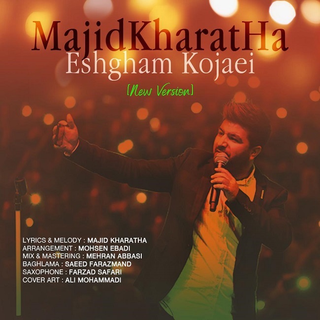 Download Music Majid Kharatha - Eshgham Kojaei (New Version) 8 Download New Music By Majid Kharatha Called Eshgham Kojaei (New Version)