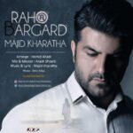 Download Music Majid Kharatha – Raho Bargard