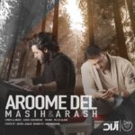 Download Music Masih And Arash Ap - Aroome Del 2 Download Music Masih And Arash Ap – Aroome Del