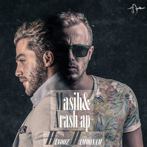 Download New Music By  Masih And Arash Ap Called Hanooz Hamoonam