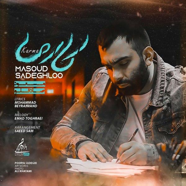 Download Music Masoud Sadeghloo - Karma 1 Download New Music By Masoud Sadeghloo Called Karma