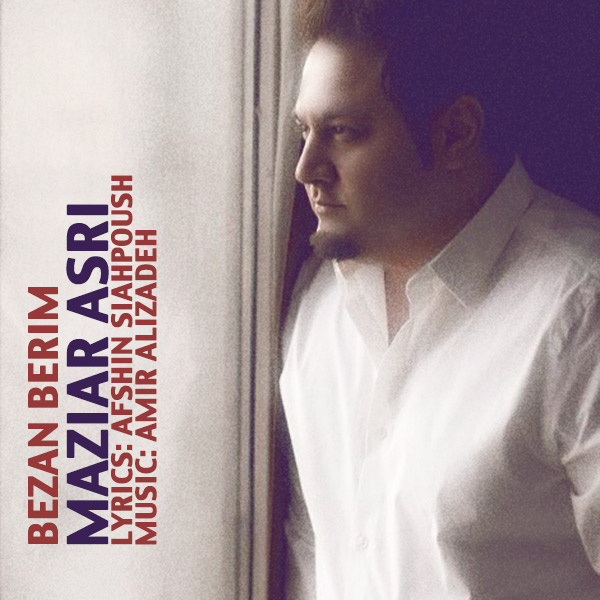 Download New Music By  Maziar Asri Called Bezan Berim