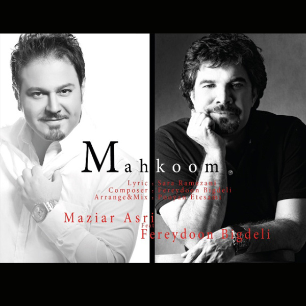Download New Music By  Maziar Asri Called Mahkoom (Ft Fereydoon Bigdeli)