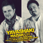 Download Music Maziar Asri - Yavashaki 2 Download Music Maziar Asri – Yavashaki