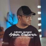 Download Music Mehdi Jahani – Aroom Nadaram