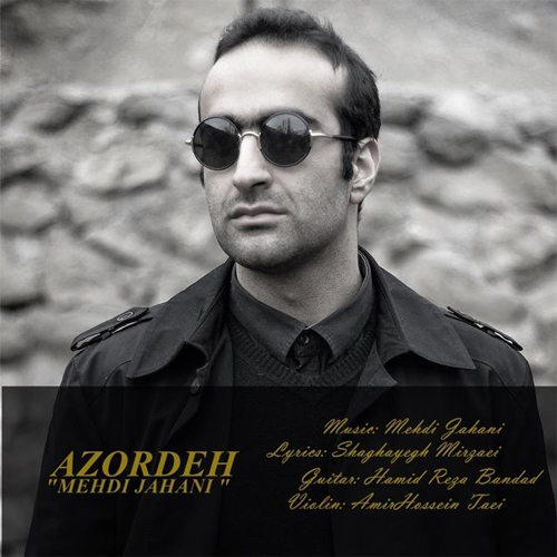Download New Music By  Mehdi Jahani Called Azordeh