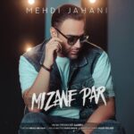 Download Music Mehdi Jahani - Mizane Par 2 Download Music Mehdi Jahani – Mizane Par
