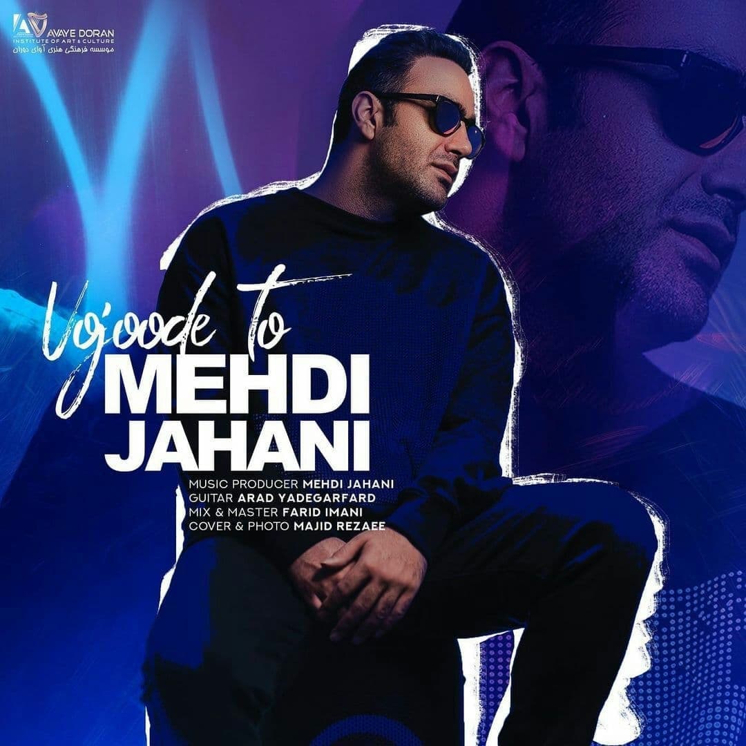 Download Music Mehdi Jahani - Vojoode To 1 Download New Music By Mehdi Jahani Called Vojoode To