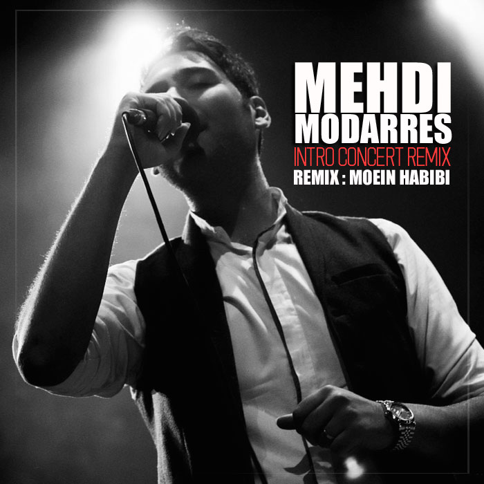 Download New Music By  Mehdi Modarres Called Intro Concert REMIX