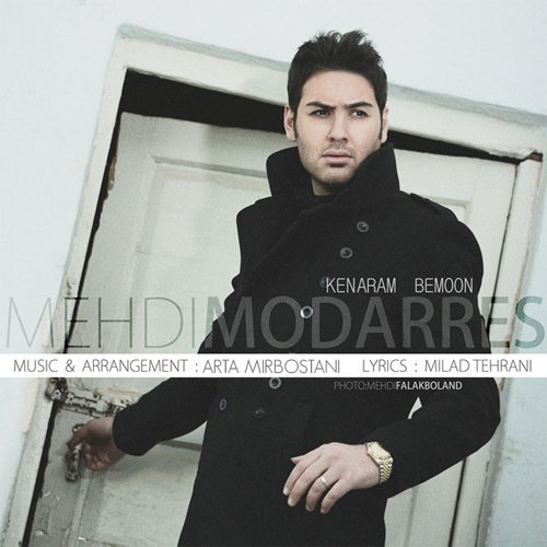 Download New Music By  Mehdi Modarres Called Kenaram Bemoon