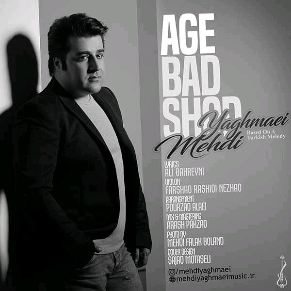 Download New Music By  Mehdi Yaghmaei Called Age Bad Shod