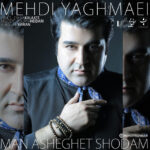 Download Music Mehdi Yaghmaei – Asheghet Shodam (Remix)