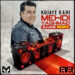 Download Music Mehdi Yaghmaei – Kojaye Rahi (DJ Jam Remix)