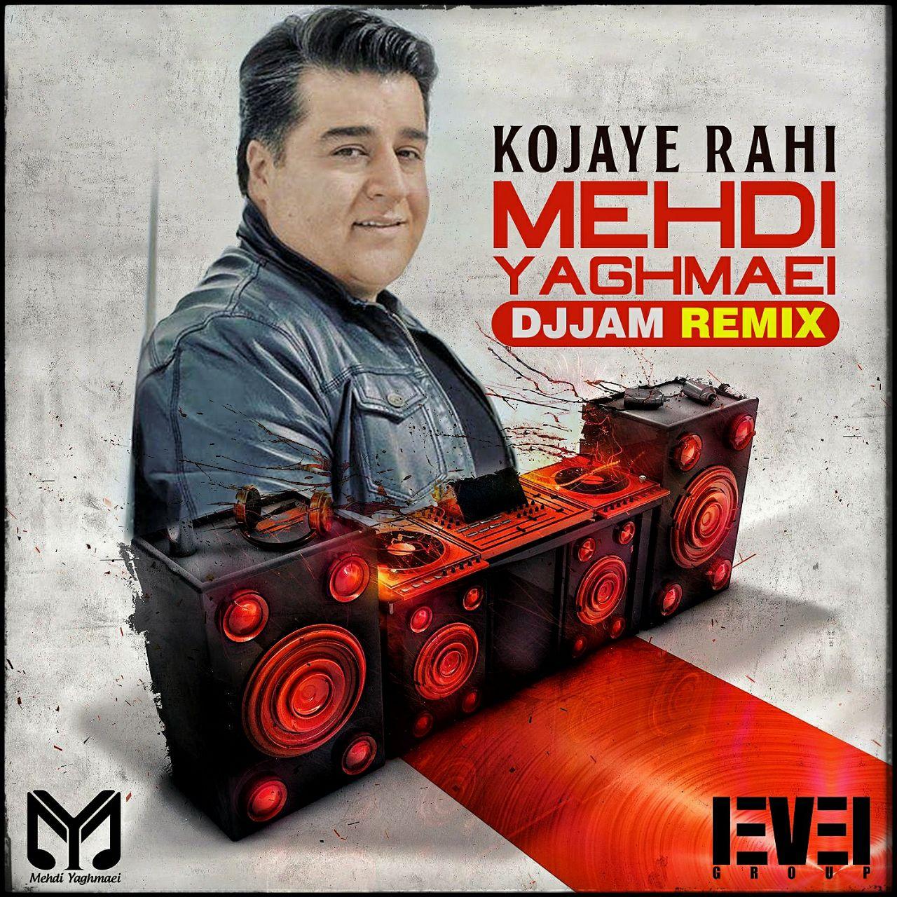 Download New Music By  Mehdi Yaghmaei Called Kojaye Rahi (DJ Jam Remix)