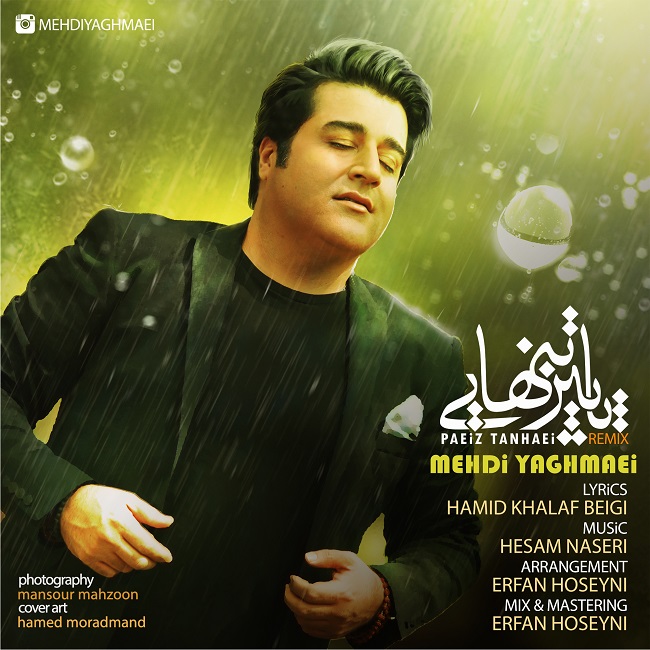 Download New Music By  Mehdi Yaghmaei Called Paeize Tanhai (Remix)