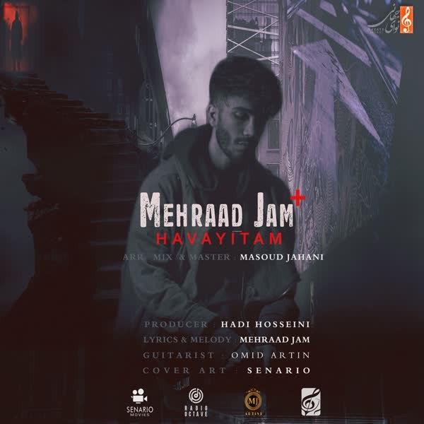 Download Music Mehraad Jam - Havayitam 1 Download New Music By Mehraad Jam Called Havayitam