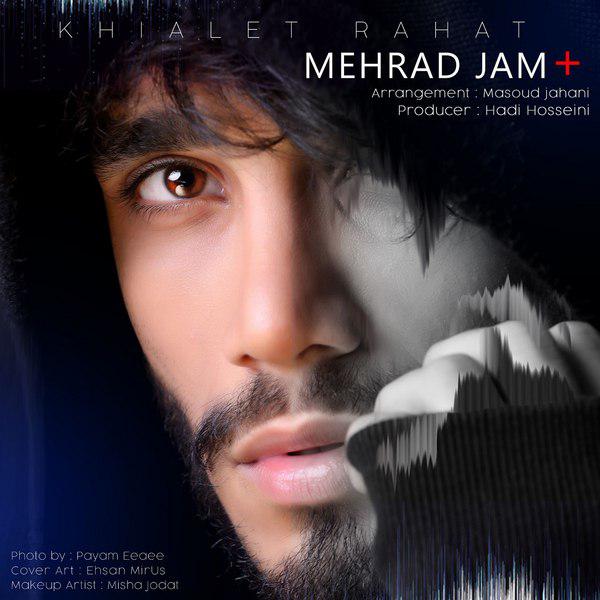 Download New Music By  Mehraad Jam Called Khialet Rahat