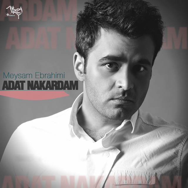 Download New Music By  Meysam Ebrahimi Called Adat Nakardam