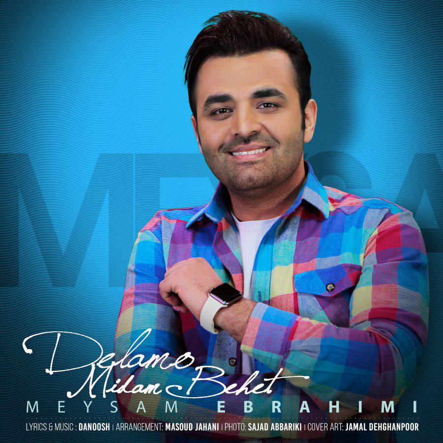 Download New Music By  Meysam Ebrahimi Called Delamo Midam Behet