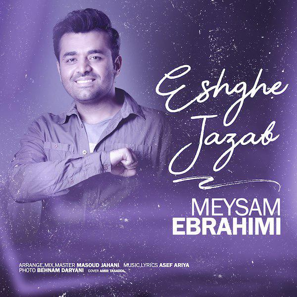 Download New Music By  Meysam Ebrahimi Called Eshghe Jazab