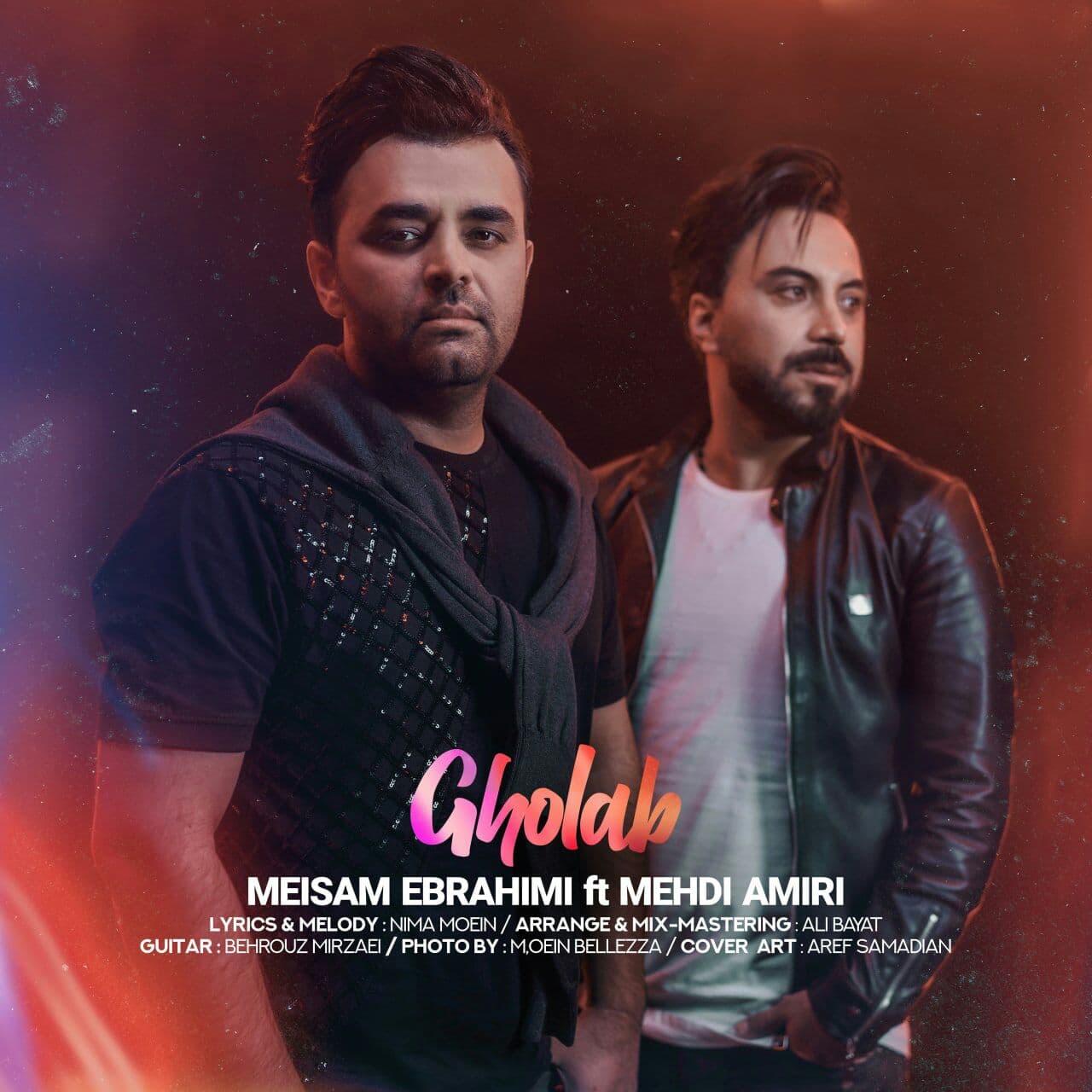 Download New Music By  Meysam Ebrahimi Called Gholab (Ft Mehdi Amiri)
