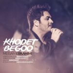 Download Music Meysam Ebrahimi – Khodet Begoo