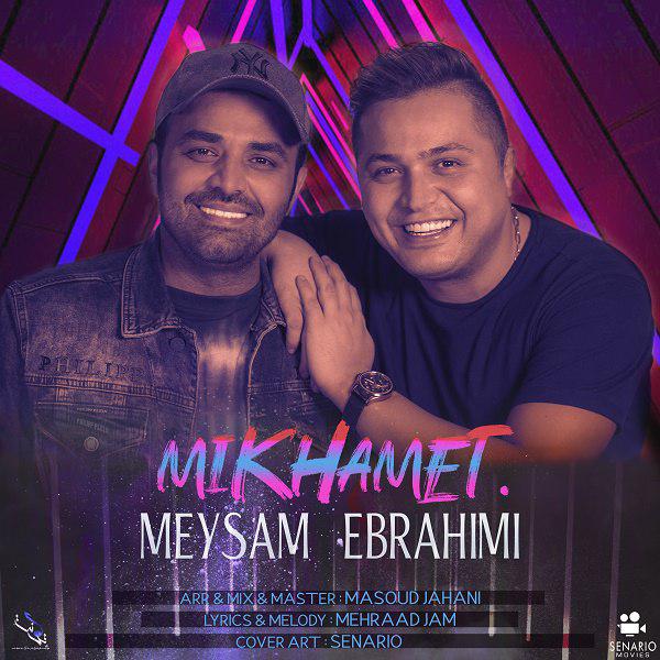 Download New Music By  Meysam Ebrahimi Called Mikhamet