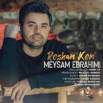 Download Music Meysam Ebrahimi – Roshan Kon