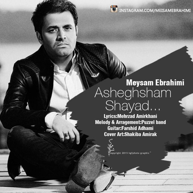Download New Music By  Meysam Ebrahimi Called Shayad Asheghesham
