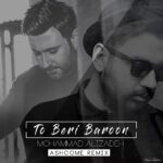 Download Music Mohammad Alizadeh - To Beri Baroon (Remix) 2 Download Music Mohammad Alizadeh – To Beri Baroon (Remix)