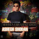 Download Music Mohsen Ebrahimzadeh – Ashegh Shodan