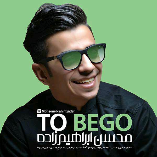Download Music Mohsen Ebrahimzadeh - To Bego 1 Download New Music By Mohsen Ebrahimzadeh Called To Bego