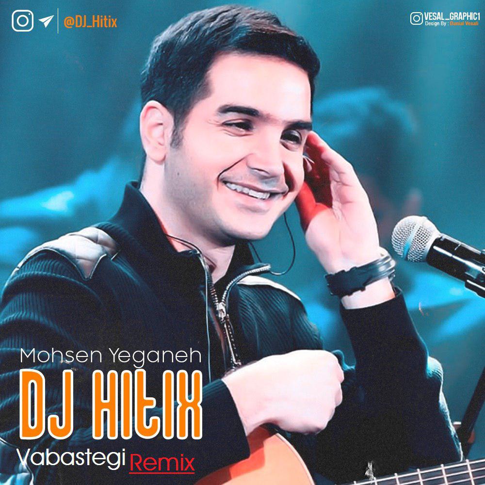 Download Music Mohsen Yeganeh - Vabastegi (DJ Hitix) 1 Download New Music By Mohsen Yeganeh Called Vabastegi (DJ Hitix)