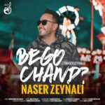 Download Music Naser Zeynali – Bego Chand