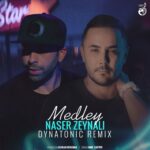 Download Music Naser Zeynali – Medley (Dynatonic Remix)