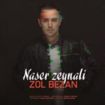 Download Music Naser Zeynali - Zol Bezan 2 Download Music Naser Zeynali – Zol Bezan