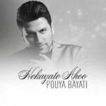 Download Music Pouya Bayati – Hekayate Ahoo